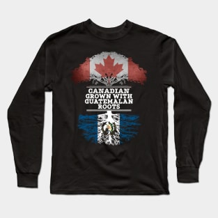 Canadian Grown With Guatemalan Roots - Gift for Guatemalan With Roots From Guatemala Long Sleeve T-Shirt